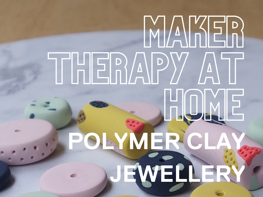 Maker Therapy at Home - Polymer clay starter kit