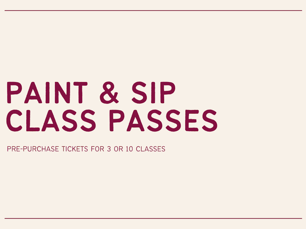 Paint & Sip for Beginners - Multiple Visits